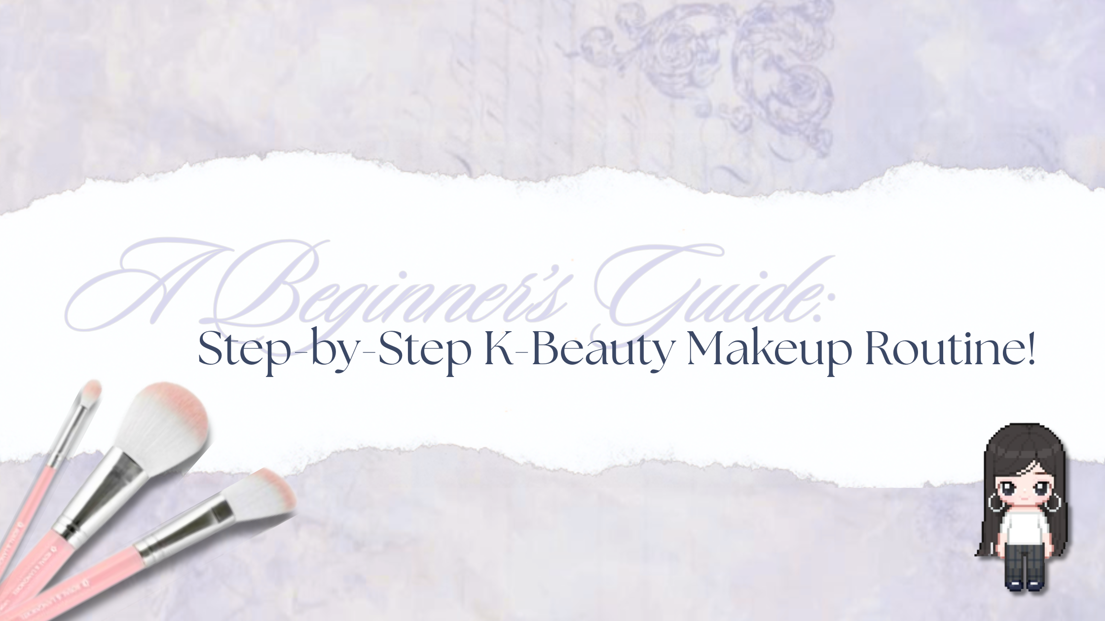 A Beginner's Step-by-Step Guide to a K-Beauty Makeup Routine!