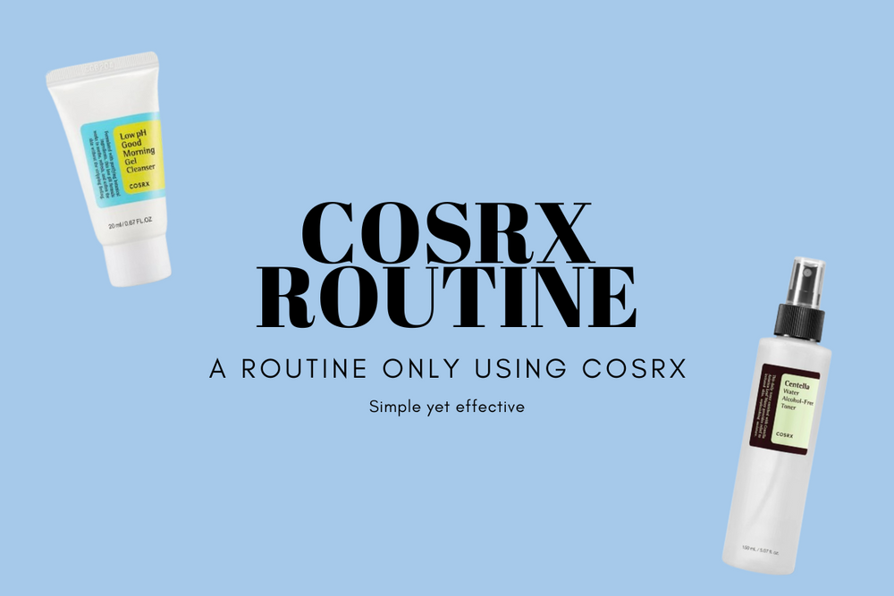 Cosrx Riso Your Go-To Skincare Routine With COSRX
