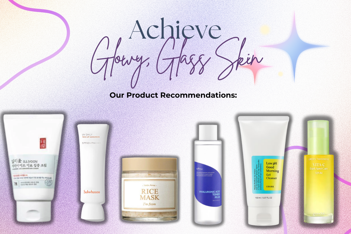 Achieve Glowy, Glass Skin: Our Product Recommendations