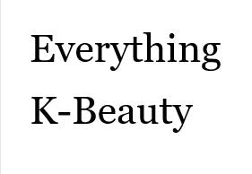 Everything K-Beauty skincare 10 step | K-beauty makeup